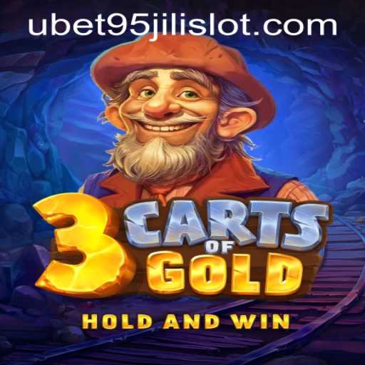 Unveiling the Exciting World of 3cartsOfGold: A Dive into UBET95 JILI SLOT’s Latest Addition