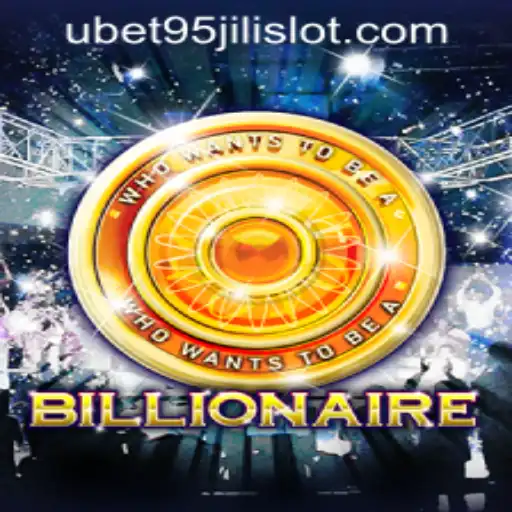 Billionaire: A Comprehensive Guide to UBET95 JILI SLOT