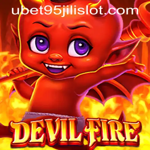 Exploring the Thrilling World of DevilFire and UBET95 JILI SLOT
