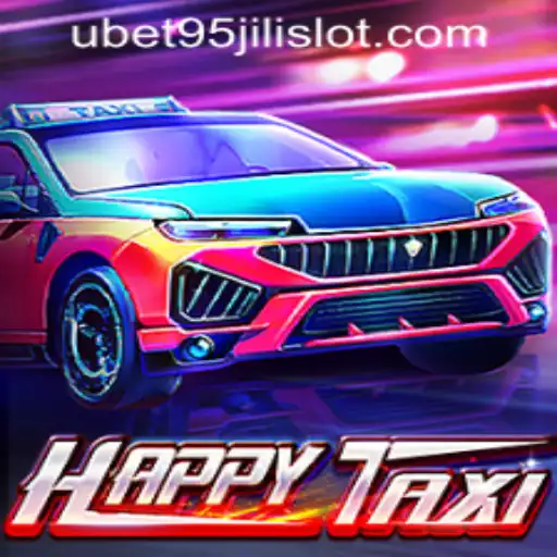 Exploring the Thrills of HappyTaxi: A Guide to UBET95 JILI SLOT