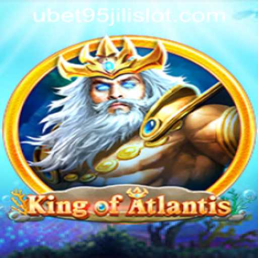 Exploring the Enchanting World of KingofAtlantis with UBET95 JILI SLOT