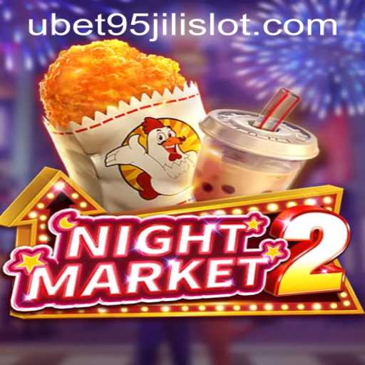 Exploring NightMarket2: A Dive into UBET95 JILI SLOT